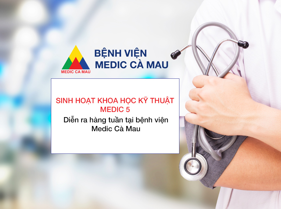 sinh hoạt khoa học kỹ thuật medic 5